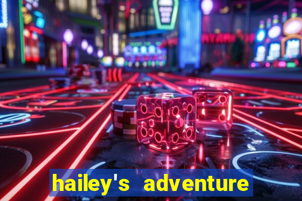 hailey's adventure mod unlimited money